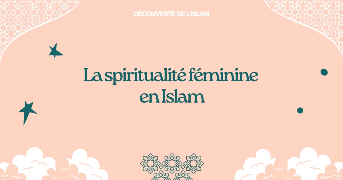 La spiritualité féminine en Islam