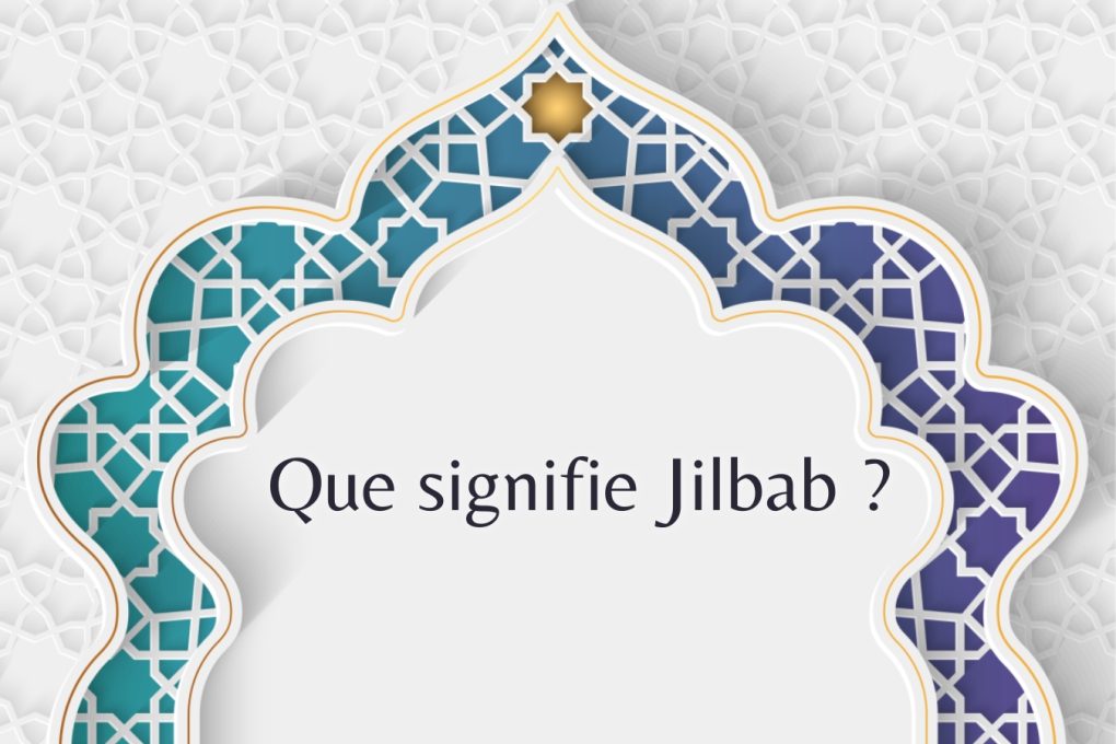 Que signifie Jilbab ?