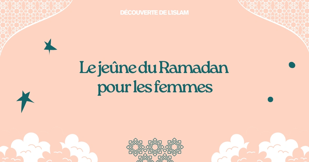 Le jeûne du Ramadan pour les femmes