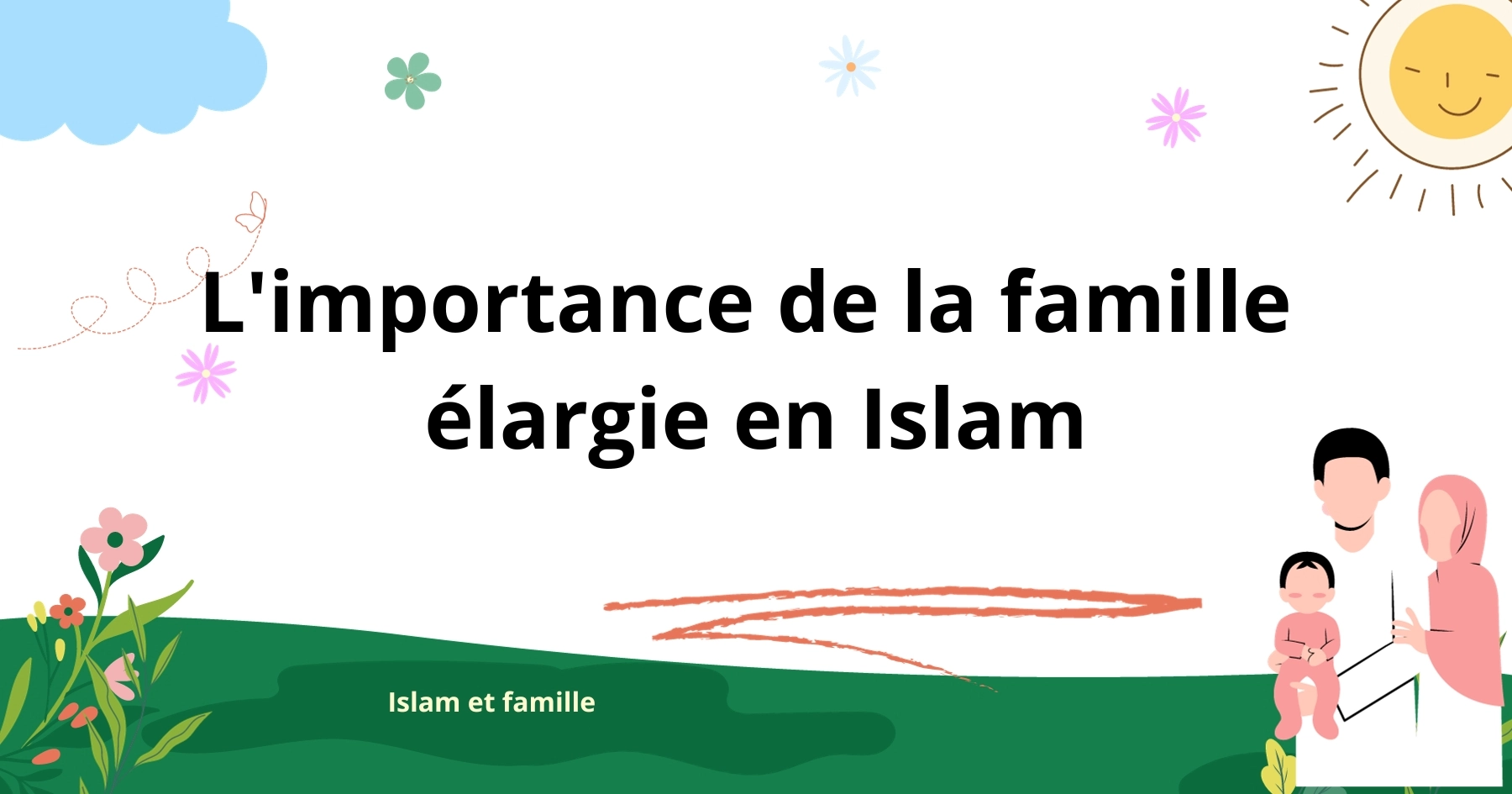 L'importance de la famille élargie en Islam