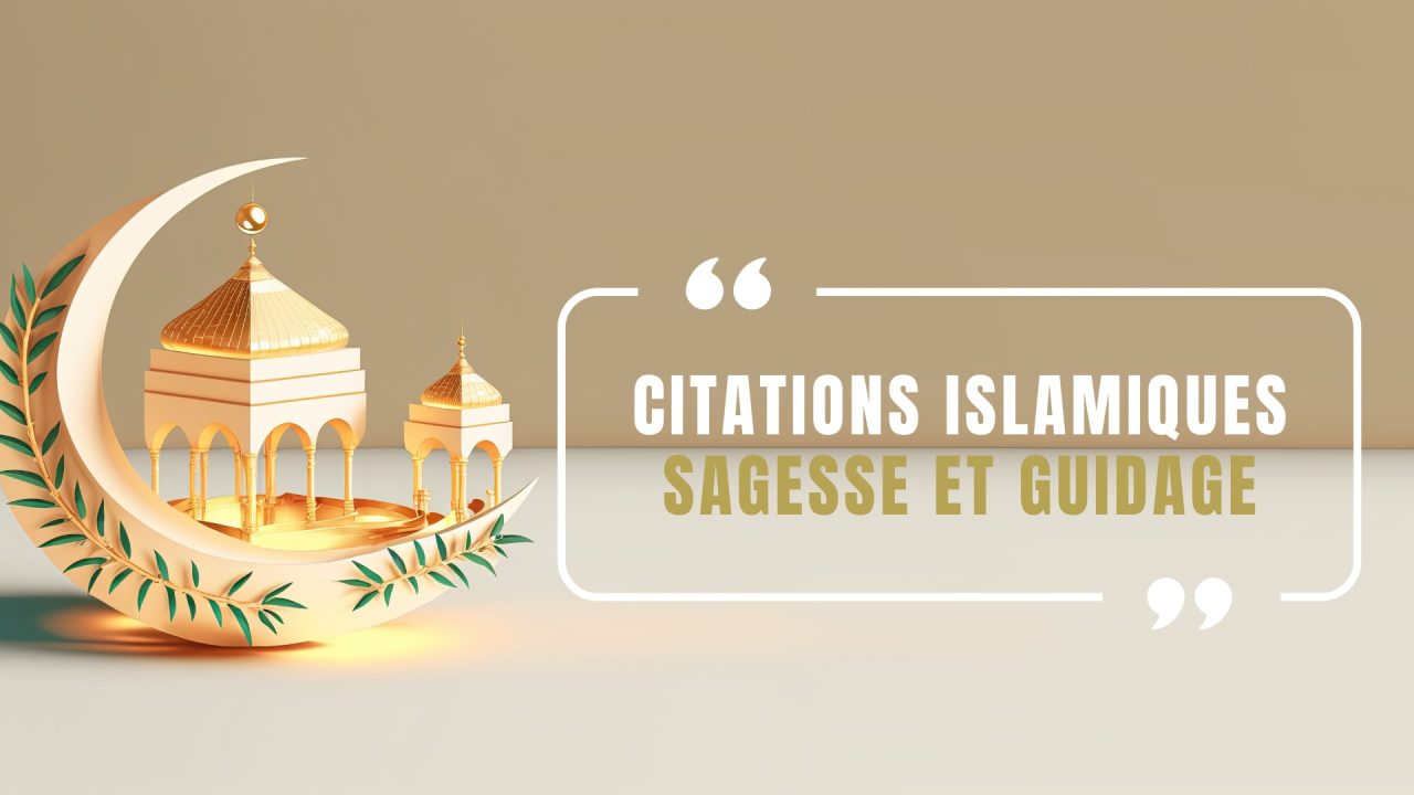 Citations Islamiques: Sagesse et Guidage