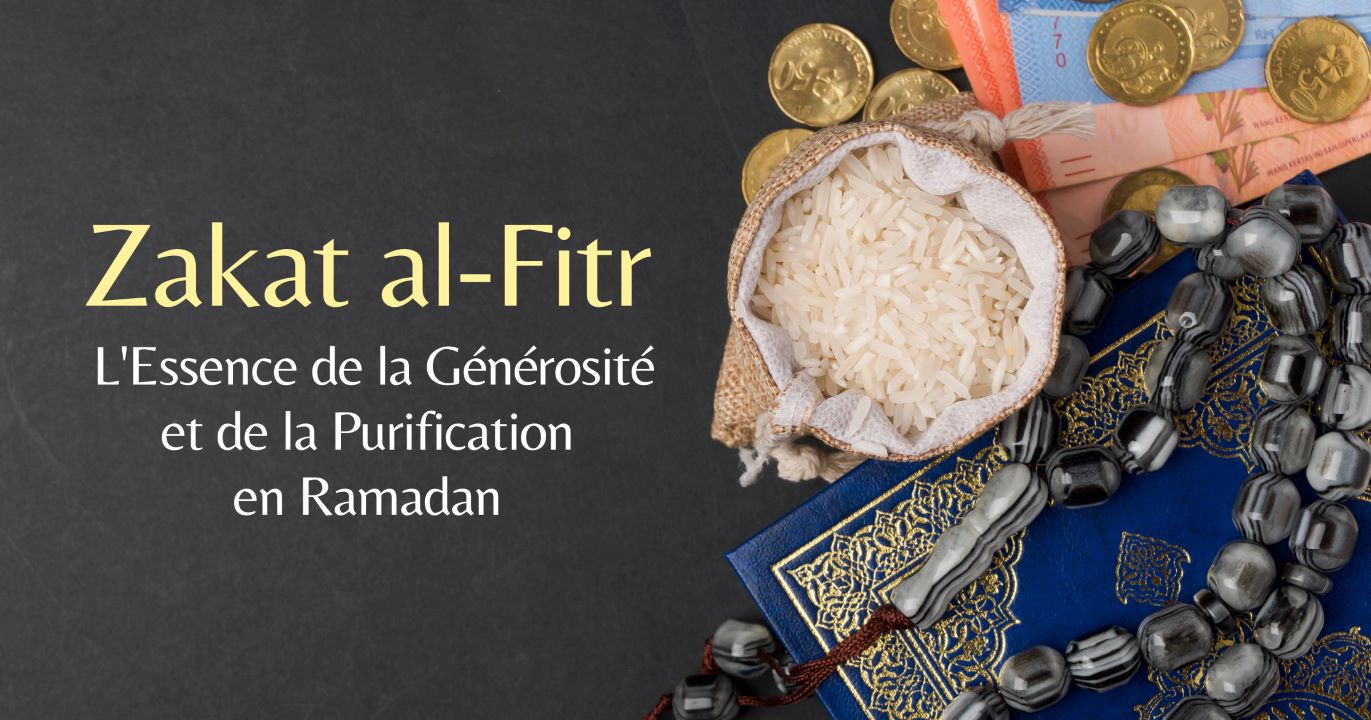 Zakat al-Fitr: L'Essence de la Générosité et de la Purification en Ramadan