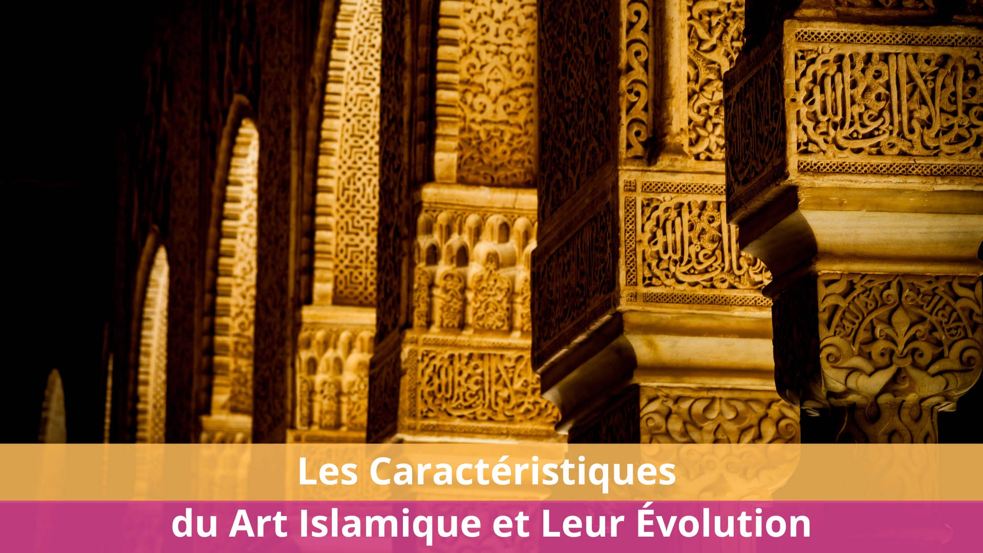 Les Caractéristiques du Art Islamique et Leur Évolution