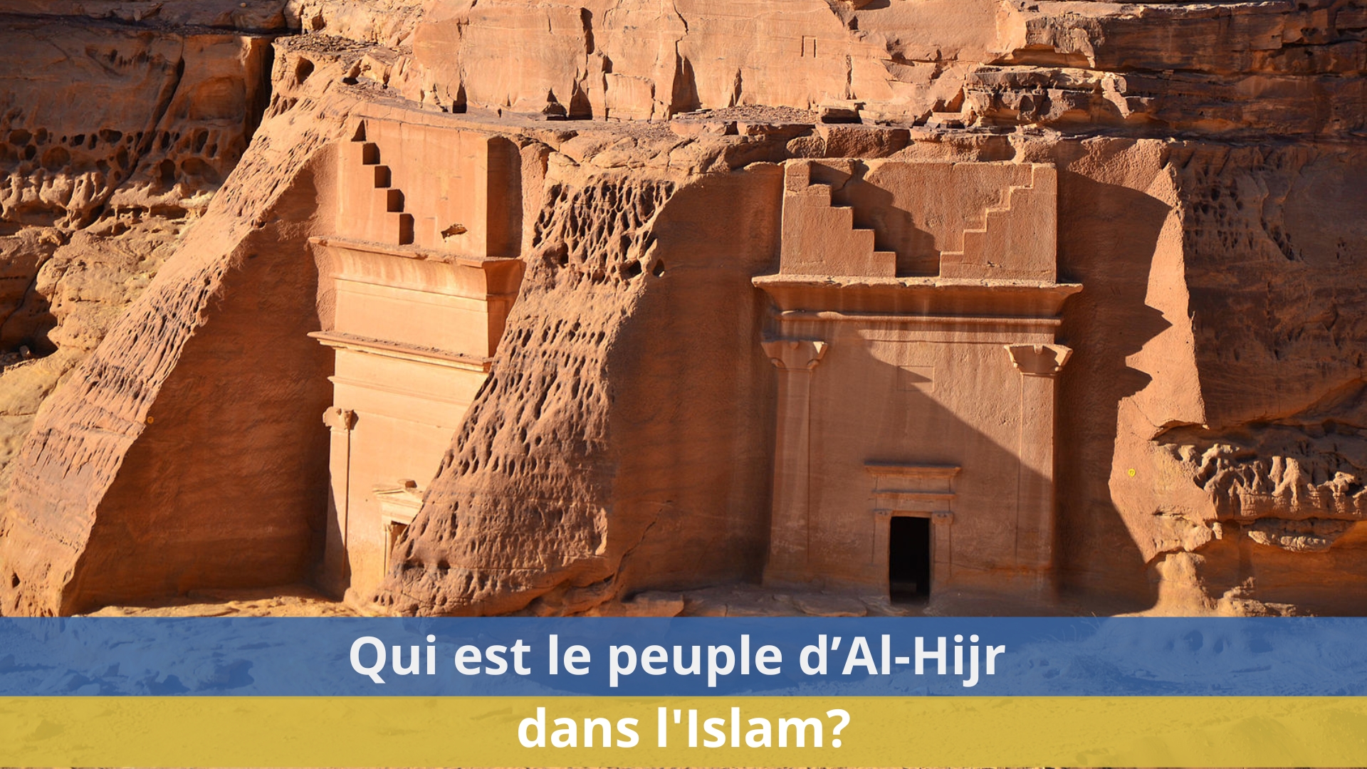 Qui est le peuple d’Al-Hijr